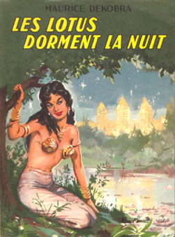 Maurice Dekobra, Les Lotus Dorment la Nuit