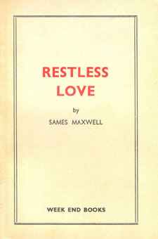 Sames Maxwell, Restless Love